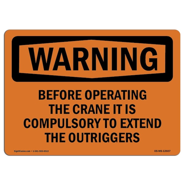 Safety Sign, OSHA WARNING, 18" Height, Rigid Plastic, Extend Outriggers, Landscape